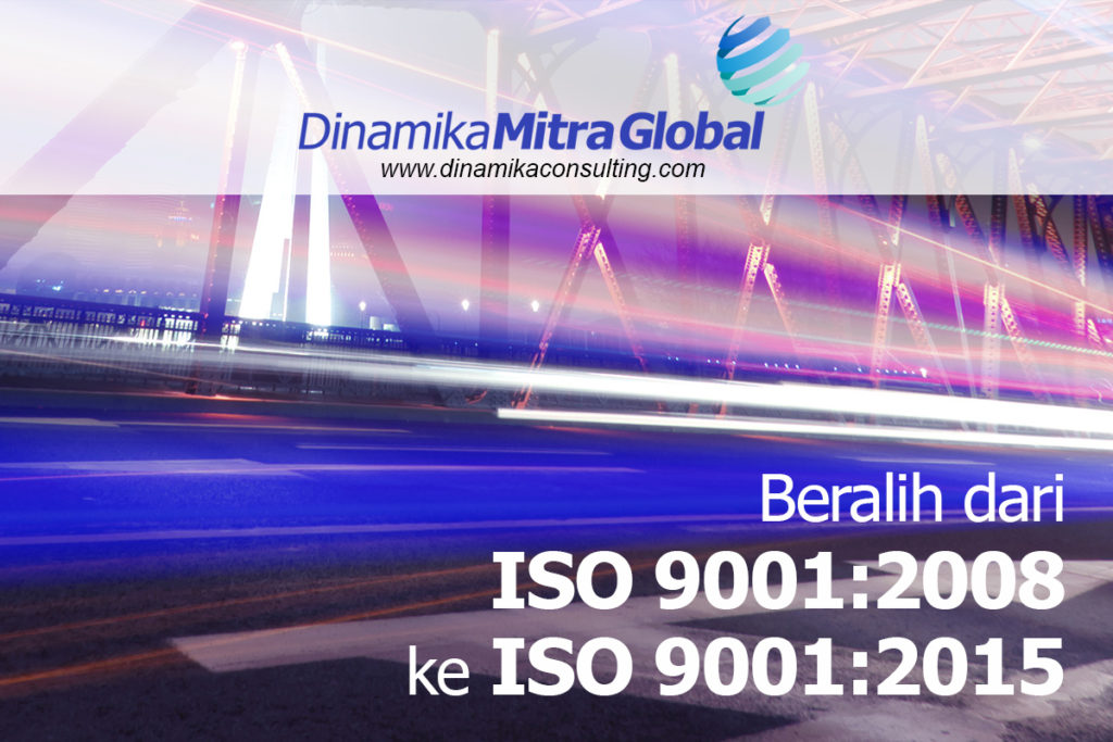 Beralih dari ISO 9001:2008 ke ISO 9001:2015 - Dinamika 